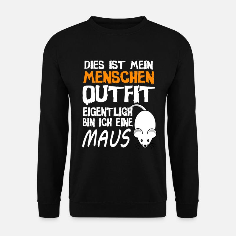 Maus Mäuse Outfit Spruch Kostüm Geschenk - Unisex Pullover - Schwarz
