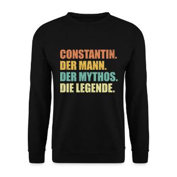 Constantin Name Mythos Legende Spruch Geschenk - Unisex Pullover - Schwarz - Vorne - Alina (178cm) & Michal (187cm)
