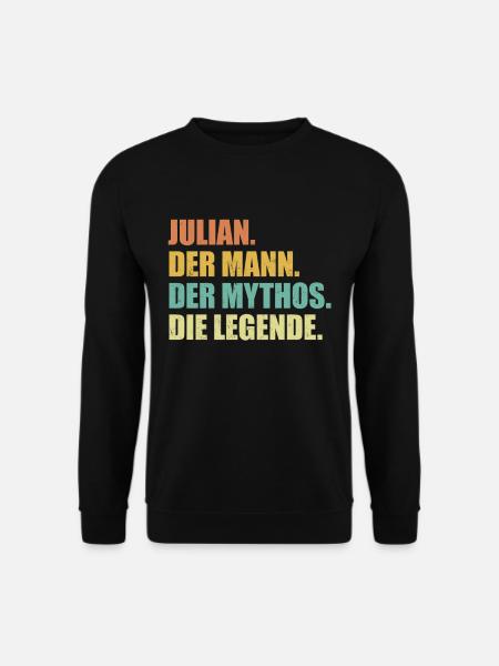 Julian Name Mythos Legende Spruch Geschenk - Unisex Pullover - Schwarz