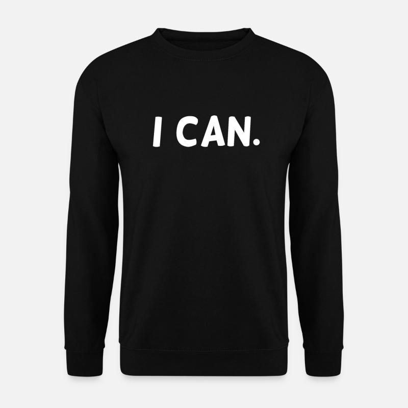 I Can - Unisex Pullover - Schwarz