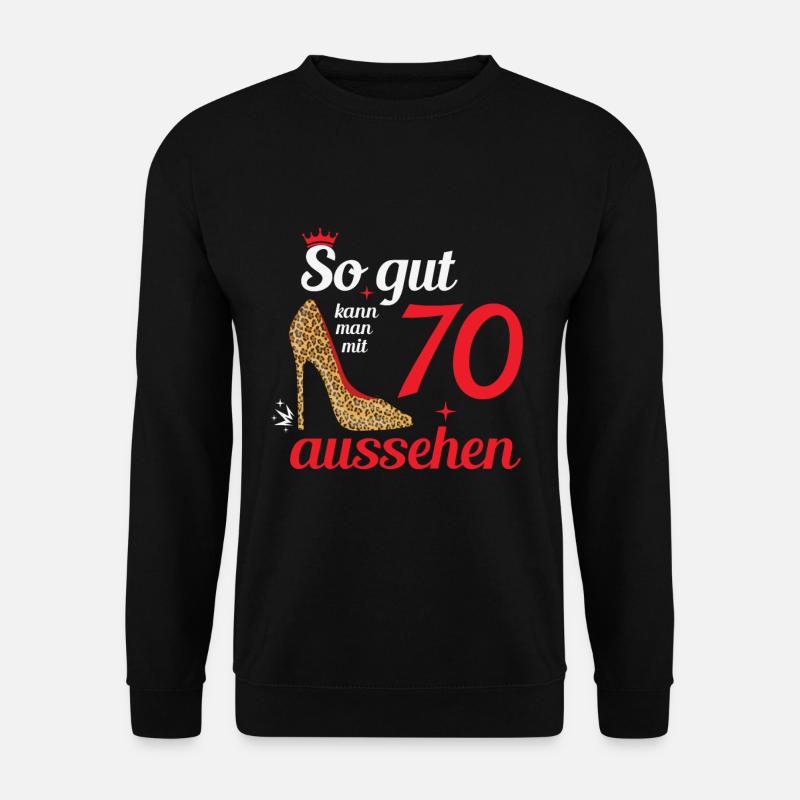So gut kann man mit 70 aussehen - 70. Geburtstag - Unisex Pullover - Schwarz