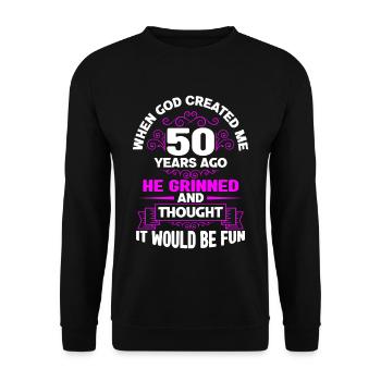 Als Gott mich vor 50 Jahren schuf - 50. Geburtstag - Unisex Pullover - Schwarz - Vorne - Alina (178cm) & Michal (187cm)