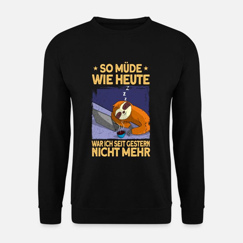 Faultier Geschenk Faultier Sprüche - Unisex Pullover - Schwarz