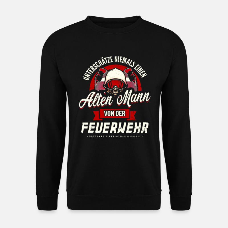 UNTERSCHÄTZE NIEMALS ALTEN MANN FEUERWEHR GESCHENK - Unisex Pullover - Schwarz