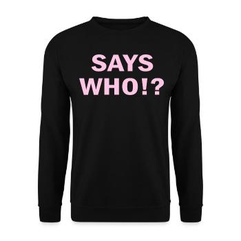 Dit qui rose unique dictons drôles - Sweat-shirt Unisexe - noir - Devant - Alina (178cm) & Michal (187cm)