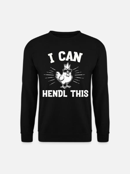 Hühner Züchter Bauer, I Can Hendl This - Unisex Pullover - Schwarz