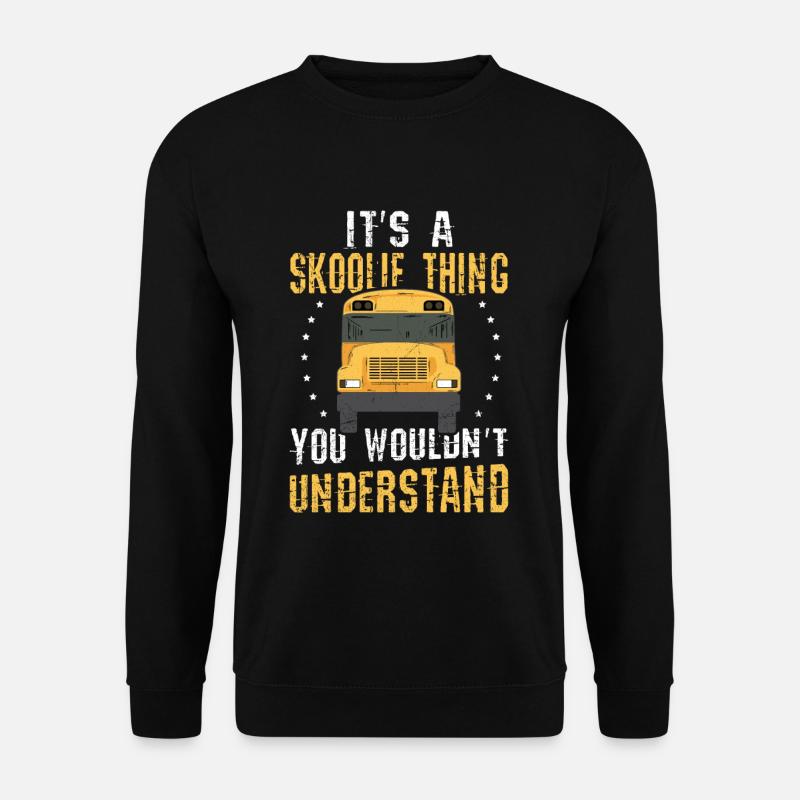 Schulbus Spruch für einen Schulbus Fan - Unisex Pullover - Schwarz