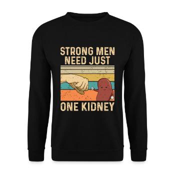 Strong men need just one kidney Quote for a Organ - Unisex Sweatshirt - black - Front - Alina (178cm) & Michal (187cm)