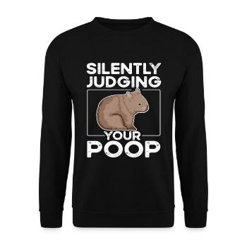 Silently judging your poop Quote for a Wombat - Unisex Pullover - Schwarz - Vorne - Alina (178cm) & Michal (187cm)