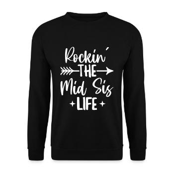 Rockin' the mid sis life Zitat für die Middle - Unisex Pullover - Schwarz - Vorne - Alina (178cm) & Michal (187cm)