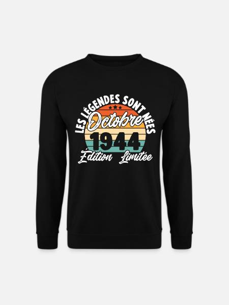 Cadeau Les légendes sont nées en Octobre 1944 - Sweat-shirt Unisexe - noir