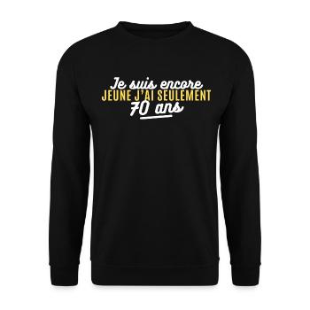 je suis encore jeune j'ai seulement 70 ans - Sweat-shirt Unisexe - noir - Devant - Alina (178cm) & Michal (187cm)