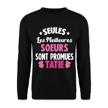 Seules les Meilleures Soeurs sont Promues Tatie - Sweat-shirt Unisexe - noir - Devant - Alina (178cm) & Michal (187cm)