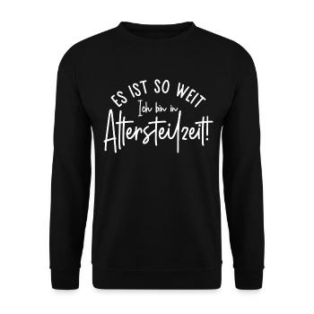 Ruhestand Es ist so weit Ich bin in Altersteilzeit - Unisex Pullover - Schwarz - Vorne - Alina (178cm) & Michal (187cm)
