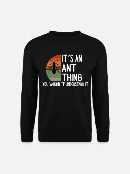 ameise ant thing ants ameisen ameisenfan fireant - Unisex Pullover - Schwarz