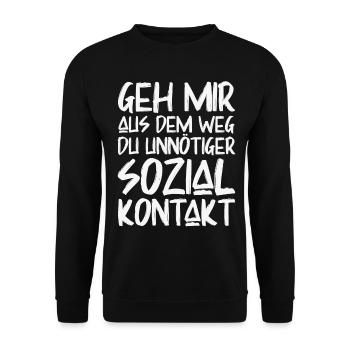 Geh mir aus dem Weg Du unnötiger Sozialkontakt - Unisex Pullover - Schwarz - Vorne - Alina (178cm) & Michal (187cm)
