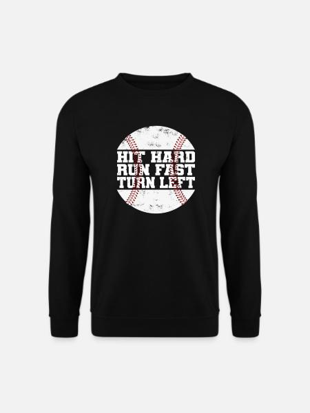 Hit hårdt Kør hurtigt Drej til venstre Baseball Baseballer - Unisex sweater - sort