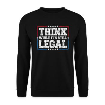 Think While It's Still Legal Critical Thinking - Unisex Sweatshirt - black - Front - Alina (178cm) & Michal (187cm)