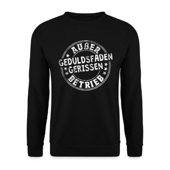 Außer Betrieb Geduldsfaden Gerissen Keine Geduld - Unisex Pullover - Schwarz - Vorne - Alina (178cm) & Michal (187cm)