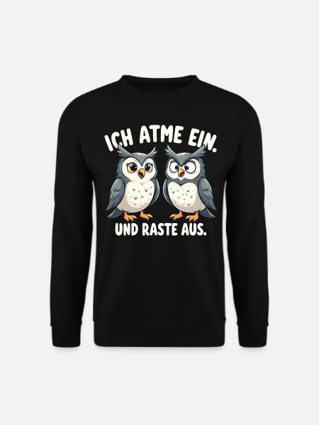 ich atme ein und raste aus lustige - Unisex Pullover - Schwarz