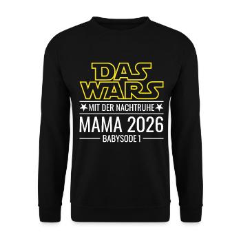 Mama 2026 - Das wars mit der Nachtruhe Babysode 1 - Unisex Pullover - Schwarz - Vorne - Alina (178cm) & Michal (187cm)