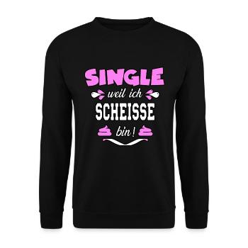 Single weil ich scheisse bin. witziger Spruch pink - Unisex Pullover - Schwarz - Vorne - Alina (178cm) & Michal (187cm)