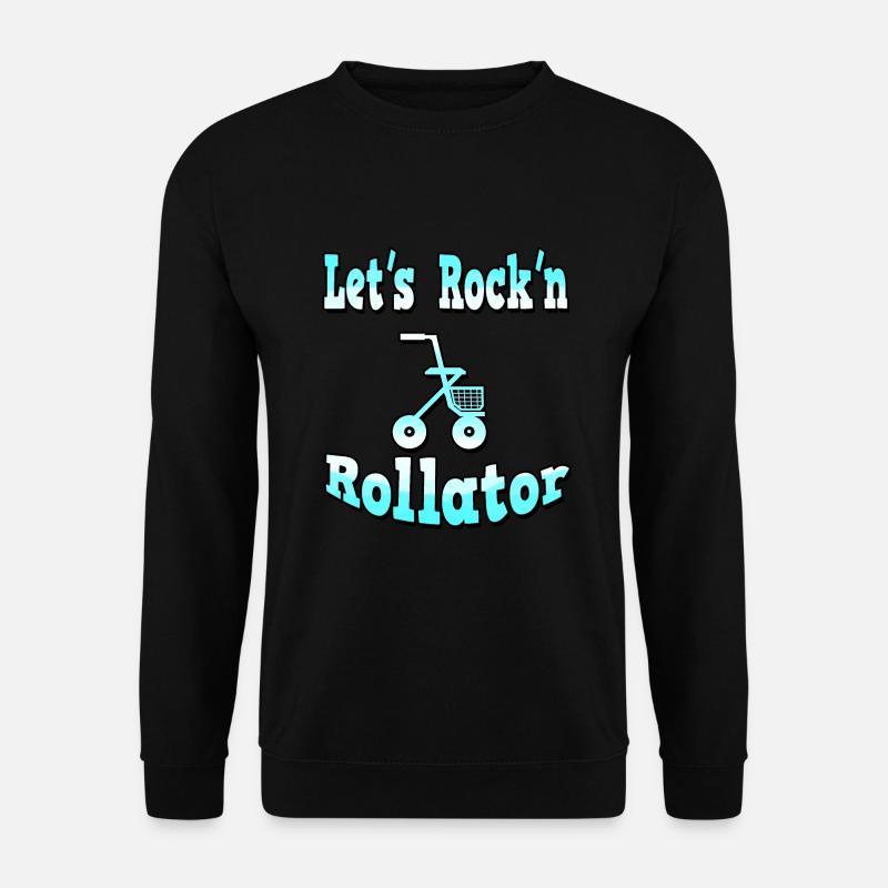 Let's rock 'n' Rollator geburtstag 40 50 60 - Unisex Pullover - Schwarz