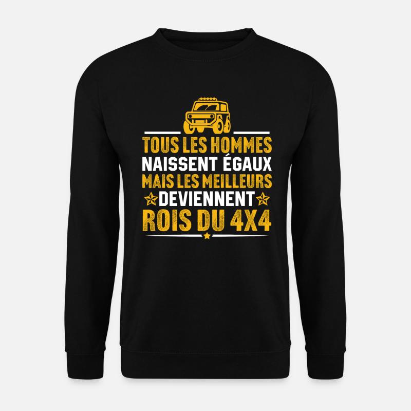 les meilleurs deviennent rois du 4x4 pilote de 4x4 - Sweat-shirt Unisexe - noir
