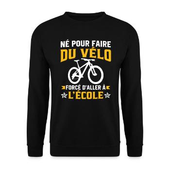Né pour faire du vélo mais forcé d'aller à l'école - Sweat-shirt Unisexe - noir - Devant - Alina (178cm) & Michal (187cm)