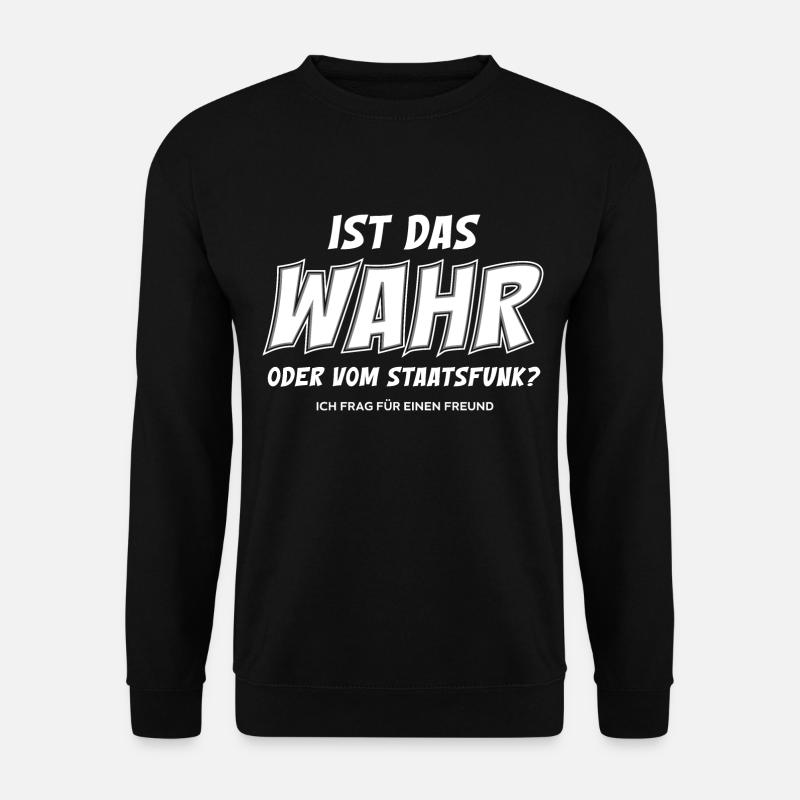 Ist das Wahr - Unisex Pullover - Schwarz