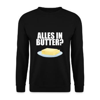 Alles in Butter? Lustiger Spruch Redewendung - Unisex Pullover - Schwarz - Vorne - Alina (178cm) & Michal (187cm)
