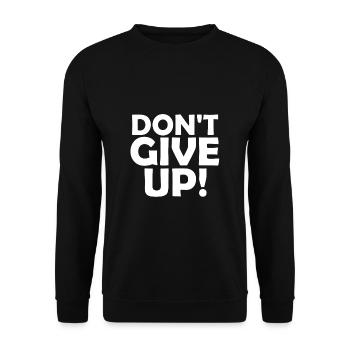 Motivational Motivation Don't Give Up - Unisex Pullover - Schwarz - Vorne - Alina (178cm) & Michal (187cm)