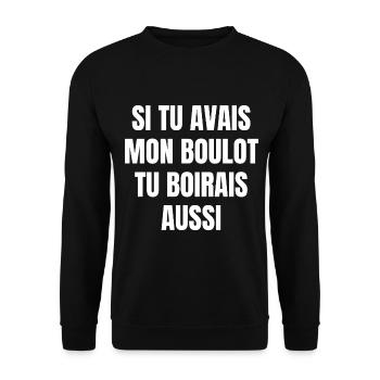 si tu avais mon boulot tu boirais aussi - Sweat-shirt Unisexe - noir - Devant - Alina (178cm) & Michal (187cm)