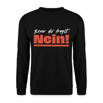 Bevor du fragst: Nein! - Unisex Pullover - Schwarz - Vorne - Alina (178cm) & Michal (187cm)