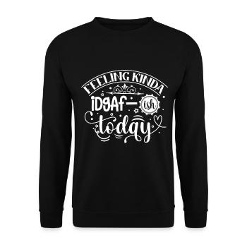 Feeling Kinda Idgaf-ish Today - Funny saying - Unisex Sweatshirt - black - Front - Alina (178cm) & Michal (187cm)