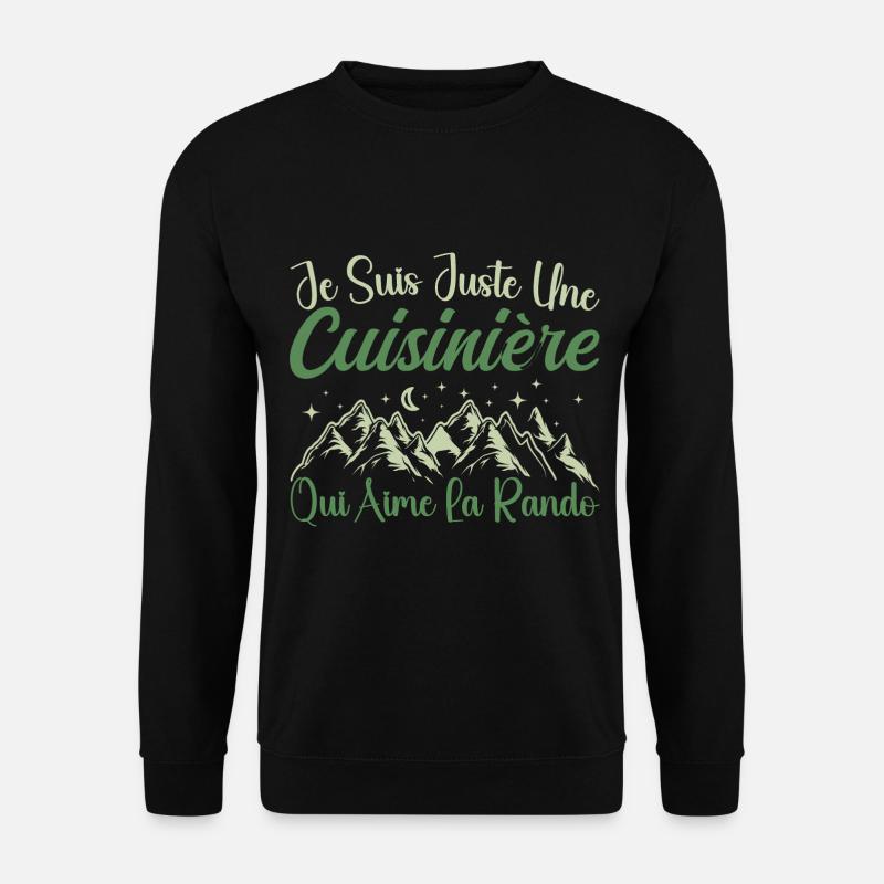 Cuisinière aventurier passionnée de Randonnée - Sweat-shirt Unisexe - noir