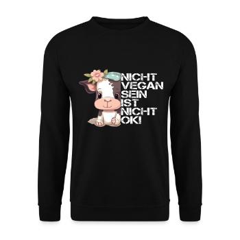 Nicht Vegan Sein Ist Nicht Ok! - Niedliche Kuh - Unisex Pullover - Schwarz - Vorne - Alina (178cm) & Michal (187cm)
