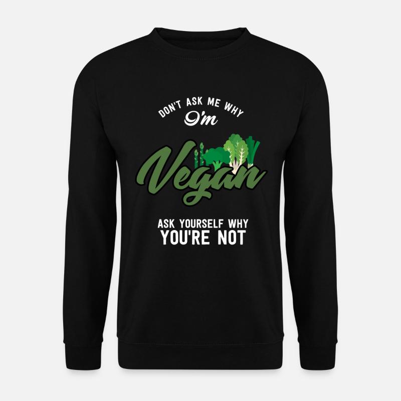 Vegan Vegetarier Geschenk World Vegan Day Essen - Unisex Pullover - Schwarz