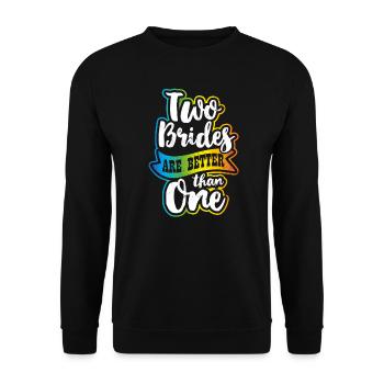 Lesbian Couple Two Brides Better Than One Gift - Unisex Sweatshirt - black - Front - Alina (178cm) & Michal (187cm)