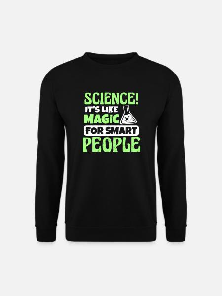 Seine Wissenschaftsmagie für Smart People Gift - Unisex Pullover - Schwarz
