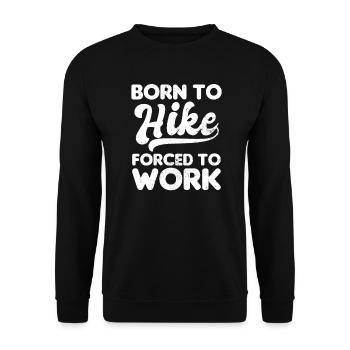 Je marche né pour forcer à travailler cadeau - Sweat-shirt Unisexe - noir - Devant - Alina (178cm) & Michal (187cm)