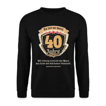 Lustiger und origineller Spruch zum 40. Geburtstag - Unisex Pullover - Schwarz - Vorne - Alina (178cm) & Michal (187cm)