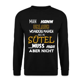 Man kann Urlaub woanders machen als in SÜTEL... - Unisex Pullover - Schwarz - Vorne - Alina (178cm) & Michal (187cm)