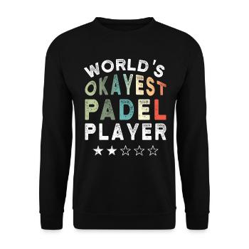 Worlds Okayest Padel Player Funny Padel - Unisex Sweatshirt - black - Front - Alina (178cm) & Michal (187cm)