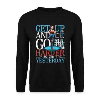 Get Up And Go Harder Than You Did Yesterday - Unisex Pullover - Schwarz - Vorne - Alina (178cm) & Michal (187cm)