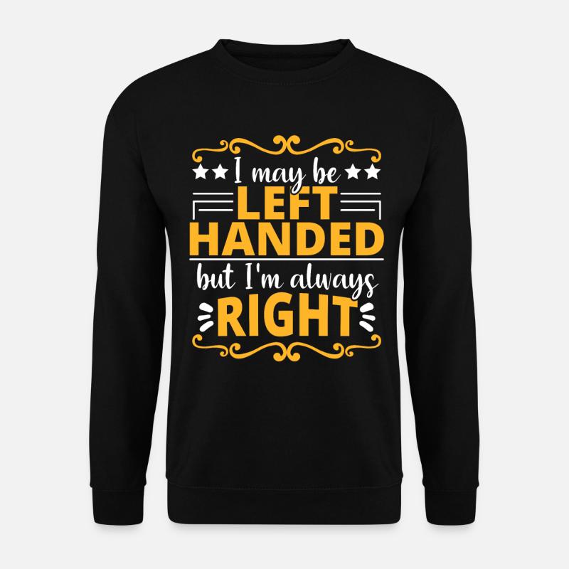 Linkshänder Wissenschaft Spruch lustig - Unisex Pullover - Schwarz