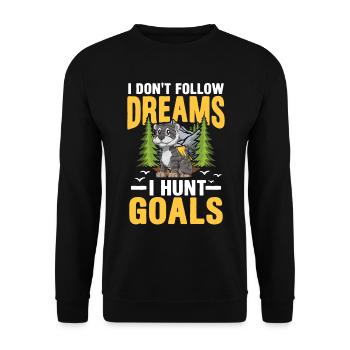I Don't Follow Dreams I Hunt Goals - Unisex Pullover - Schwarz - Vorne - Alina (178cm) & Michal (187cm)