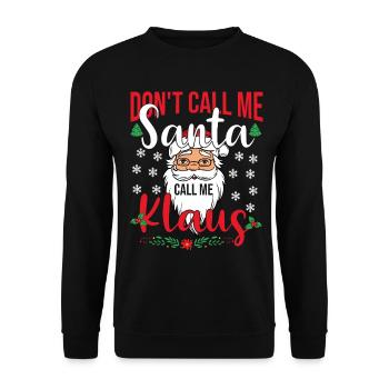 Ne m’appelez pas Père Noël appelez-moi Klaus - Sweat-shirt Unisexe - noir - Devant - Alina (178cm) & Michal (187cm)