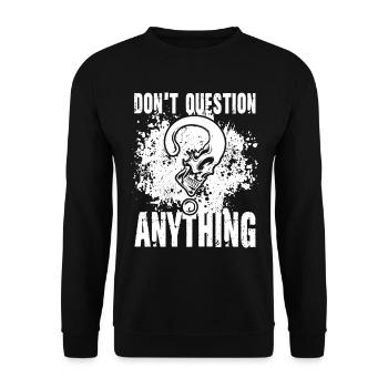 Don't Question Anything für einen Männer und - Unisex Pullover - Schwarz - Vorne - Alina (178cm) & Michal (187cm)