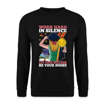 Work Hard In Silence Let Your Success Be Your - Unisex Pullover - Schwarz - Vorne - Alina (178cm) & Michal (187cm)